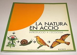 LA NATURA EN ACCIO - INTRODUCCIO A LA ECOLOGIA - MUY ILUSTRADO - EN CATALAN