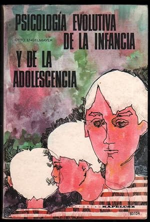 Imagen del vendedor de PSICOLOGIA EVOLUTIVA DE LA INFANCIA Y DE LA ADOLESCENCIA - OTTO ENGELMAYER a la venta por UNIO11 IMPORT S.L.