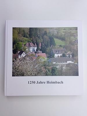 Seller image for 1250 Jahre Heimbach Historisches Heimbach - lebendiges Dorf. Festschrift zum Jubilum (Geschichte - Geschichten - Bilder) for sale by Antiquariat Smock