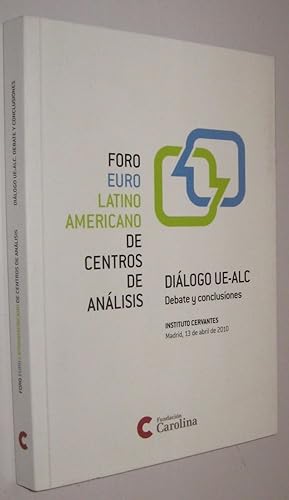 Immagine del venditore per FORO EURO LATINO AMERICANO DE CENTROS DE ANALISIS - DIALOGO UE-ALC DEBATE venduto da UNIO11 IMPORT S.L.