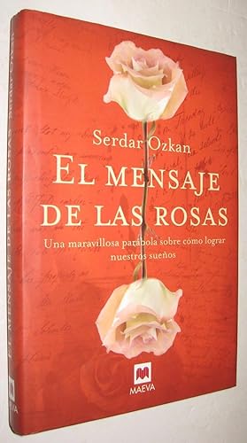 Immagine del venditore per EL MENSAJE DE LAS ROSAS - SERDAR OZKAN venduto da UNIO11 IMPORT S.L.
