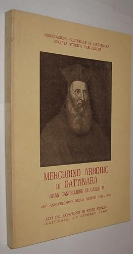 MERCURINO ARBORIO DI GATTINARA - 450 ANIVERSARIO DELLA MORTE - EN ITALIANO
