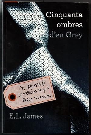 Imagen del vendedor de CINQUANTA OMBRES D EN GREY - E.L.JAMES - EN CATALAN a la venta por UNIO11 IMPORT S.L.