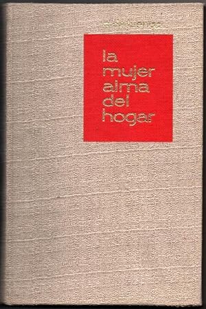 1949 - LA MUJER ALMA DEL HOGAR - C.DE LUENGO