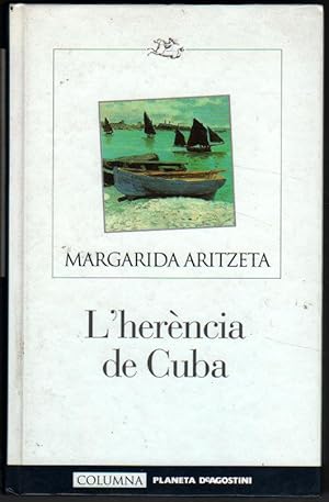 Imagen del vendedor de L HERENCIA DE CUBA - MARGARIDA ARITZETA - EN CATALAN a la venta por UNIO11 IMPORT S.L.