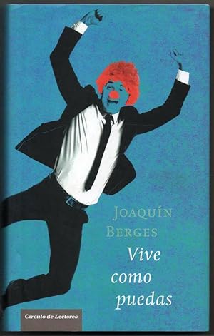 Image du vendeur pour VIVE COMO PUEDAS - JOAQUIN BERGES mis en vente par UNIO11 IMPORT S.L.