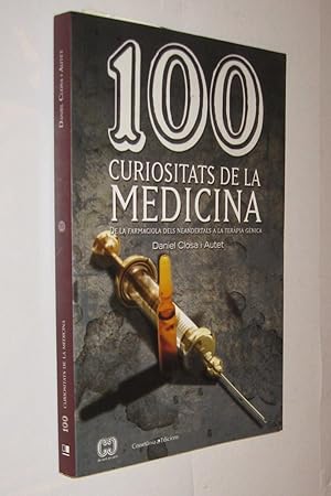Imagen del vendedor de 100 CURIOSITATS DE LA MEDICINA - DANIEL CLOSA I AUTET - EN CATALAN a la venta por UNIO11 IMPORT S.L.