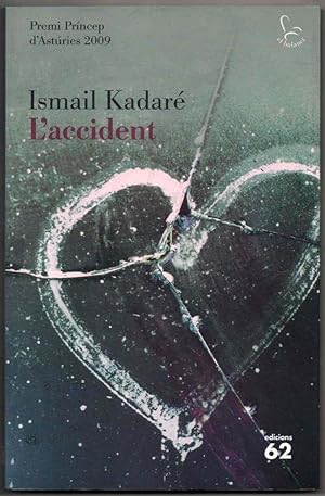 Seller image for L ACCIDENT - ISMAIL KADARE - EN CATALAN for sale by UNIO11 IMPORT S.L.