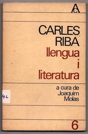 Seller image for LLENGUA I LITERATURA - CARLES RIBA - EN CATALAN for sale by UNIO11 IMPORT S.L.