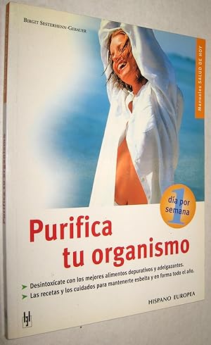 Seller image for PURIFICA TU ORGANISMO - BIRGIT SESTERHENN - MUY ILUSTRADO for sale by UNIO11 IMPORT S.L.