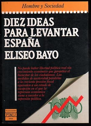 Bild des Verkufers fr DIEZ IDEAS PARA LEVANTAR ESPAA - ELISEO BAYO zum Verkauf von UNIO11 IMPORT S.L.