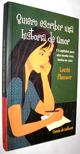 Immagine del venditore per QUIERO ESCRIBIR UNA HISTORIA DE AMOR - LOUISE PLUMMER venduto da UNIO11 IMPORT S.L.