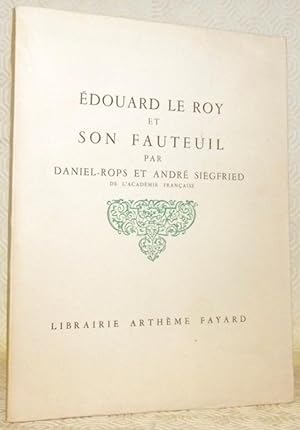 Seller image for Edouard Le Roy et son fauteuil. for sale by Bouquinerie du Varis