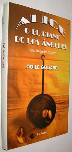 Bild des Verkufers fr ALICE O EL PIANO DE LOS ANGELES - ODILE GODARD zum Verkauf von UNIO11 IMPORT S.L.