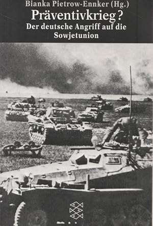 Bild des Verkufers fr Prventivkrieg ? Der deutsche Angriff auf die Sowjetunion. zum Verkauf von Ant. Abrechnungs- und Forstservice ISHGW