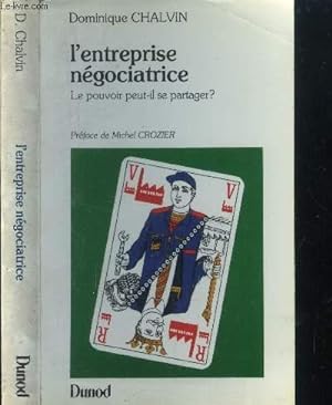 Seller image for L'entreprise ngociatrice - Le pouvoir peut-il se partager? for sale by Le-Livre