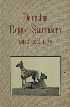 Deutsches Doggen-Stammbuch (D.D.ST.-B.) Doppel-Band IV/V 1913. Jubiläums-Ausgabe. 1888-1913 - 25 ...