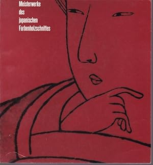 Seller image for Meisterwerke des japanischen Farbenholzschnittes. Ausstellung der Kunstbibliothek im Haus am Waldsee 25.9. bis 31.10. 1965 for sale by Graphem. Kunst- und Buchantiquariat