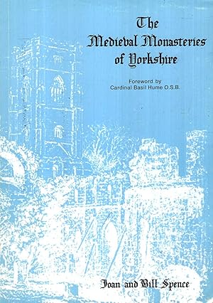 Image du vendeur pour The Mediaeval Monasteries of Yorkshire mis en vente par Pendleburys - the bookshop in the hills