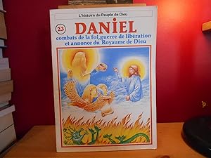 Imagen del vendedor de L'HISTOIRE DU PEUPLE DE DIEU NO 23 , DANIEL COMBATS DE LA FOI GUERRE DE LIBERATION ET ANNONCE DU ROYAUME DE DIEU a la venta por La Bouquinerie  Dd