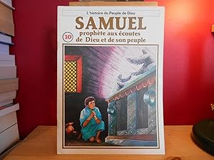 Seller image for L'HISTOIRE DU PEUPLE DE DIEU NO 10, SAMUEL PROPHETE AUX ECOUTES DE DIEU ET DE SON PEUPLE for sale by La Bouquinerie  Dd
