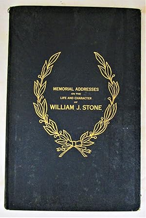 William Joel Stone (Late Senator from Missouri): Memorial Addresses Delivered in the Senate and t...