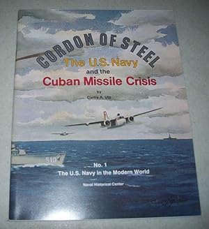 Imagen del vendedor de Cordon of Steel: The U.S. Navy and the Cuban Middle Crisis (The U.S. Navy in the Modern World No. 1) a la venta por Easy Chair Books