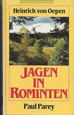 Jagen in Rominten. Auf Elch, Hirsch, Bock und Sau in meiner masurischen Heimat.