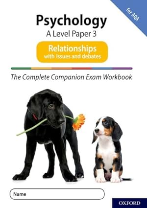 Seller image for Complete Companions for Aqa Fourth Edition: 16-18: the Complete Companions: a Level Psychology: Paper 3 Exam Workbook for Aqa: Relationships Including Issues and Debates : With All You Need to Know for Your 2021 Assessments for sale by GreatBookPrices