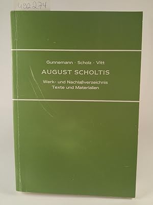 Imagen del vendedor de August Scholtis. Werk- und Nachlassverzeichnis. Texte und Materialien a la venta por ANTIQUARIAT Franke BRUDDENBOOKS