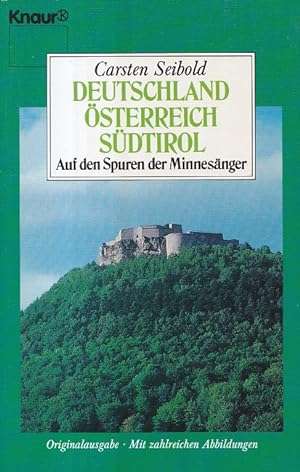 Deutschland, Österreich, Südtirol : Auf den Spuren der Minnesänger. / Knaur ; 4634.