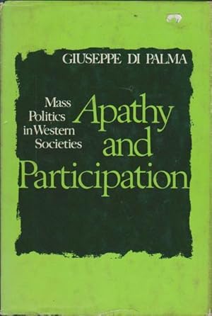 Seller image for Apathy and Participation Mass Politics in Western Societies for sale by Goulds Book Arcade, Sydney