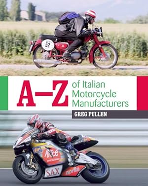 Imagen del vendedor de A-Z of Italian Motorcycle Manufacturers a la venta por GreatBookPrices