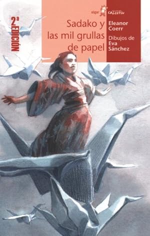 Seller image for Sadako y las mil grullas de papel/ Sadako and The Thousand Paper Cranes -Language: spanish for sale by GreatBookPrices