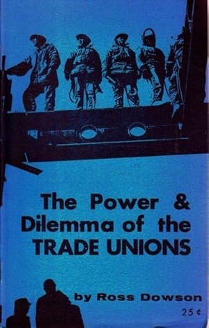 The Power and Dilemma of the Trade Unions