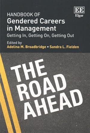 Seller image for Handbook of Gendered Careers in Management : Getting In, Getting On, Getting Out for sale by GreatBookPrices
