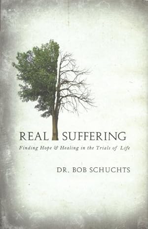 Image du vendeur pour Real Suffering : Finding Hope and Healing in the Trials of Life mis en vente par GreatBookPrices