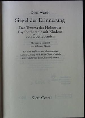 Image du vendeur pour Siegel der Erinnerung : das Trauma des Holocaust ; Psychotherapie mit Kindern von berlebenden. mis en vente par books4less (Versandantiquariat Petra Gros GmbH & Co. KG)