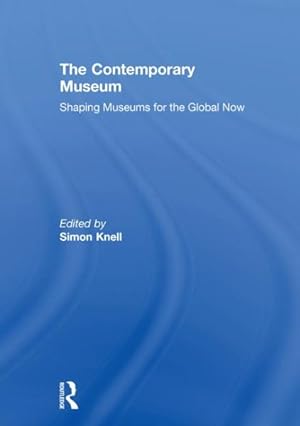Seller image for Contemporary Museum : Shaping Museums for the Global Now for sale by GreatBookPrices