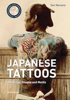 Seller image for Japanese Tattoos : Meanings, Shapes and Motifs for sale by GreatBookPrices