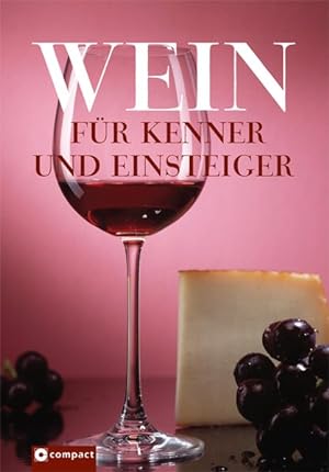 Seller image for Wein fr Kenner und Einsteiger for sale by Gerald Wollermann