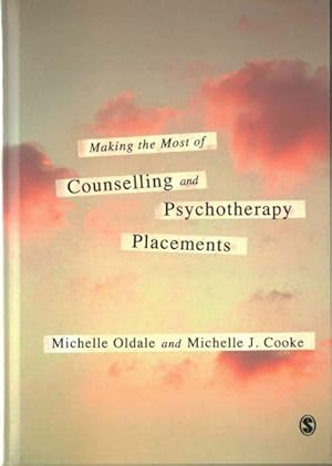 Seller image for Making the Most of Counselling and Psychotherapy Placements for sale by GreatBookPrices