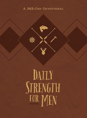 Seller image for Daily Strength for Men : A 365-Day Devotional for sale by GreatBookPrices