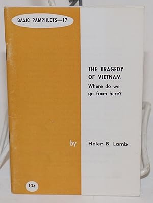 Seller image for The Tragedy of Vietnam: where do we go from here for sale by Bolerium Books Inc.