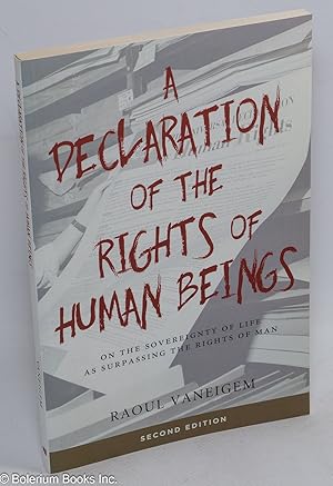 A Declaration of the Rights of Human Beings: On the Sovereignty of Life as Surpassing the Rights ...