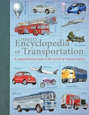 Immagine del venditore per Firefly Encyclopedia of Transportation : A comprehensive look at the world of transportation venduto da GreatBookPrices