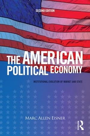 Seller image for American Political Economy : Institutional Evolution of Market and State for sale by GreatBookPrices