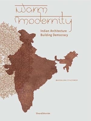 Bild des Verkufers fr Warm Modernity : Indian Architecture Building Democracy zum Verkauf von GreatBookPrices