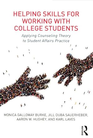 Seller image for Helping Skills for Working With College Students : Applying Counseling Theory to Student Affairs Practice for sale by GreatBookPrices