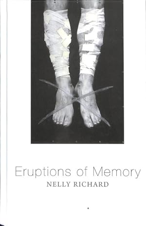 Seller image for Eruptions of Memory : The Critique of Memory in Chile, 1990-2015 for sale by GreatBookPrices